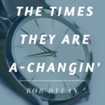 watch with times they are a-changin quote by bob dylan