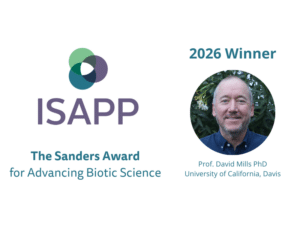 ISAPP logo and text saying The Sanders Award for Advancing Biotic Science, with a headshot of this year's winner, Prof. David Mills PhD